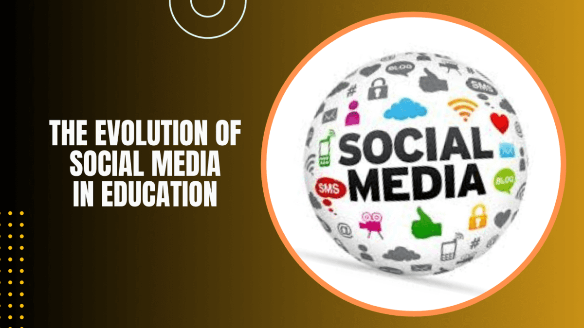 The Evolution of Social Media in Education